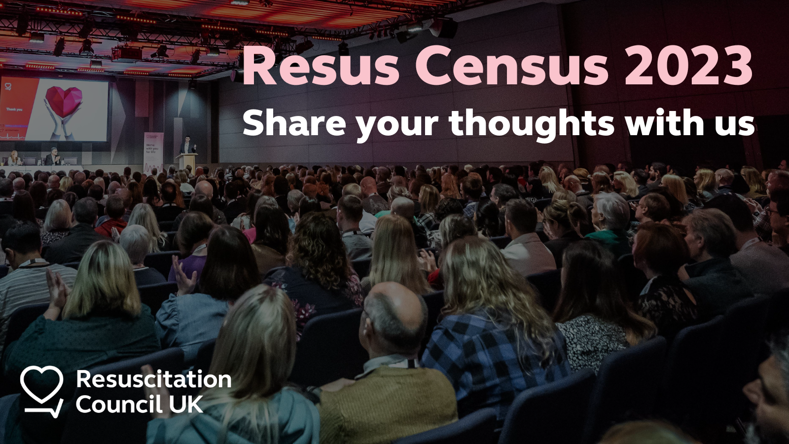 An image of the RCUK conference, lots of people in an auditorium looking at a screen which says 'thank you'. Text overlay reads 'Resus Census 2023. Share your thoughts with us'